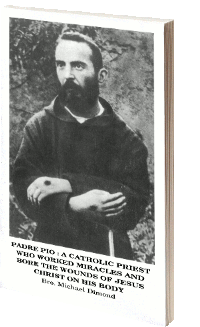 Padre Pio : Un prÃªtre catholique qui accomplissait des miracles et portait les plaies de JÃ©sus-Christ sur son corps